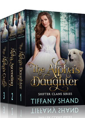 Shifter Clans Series Box Set by Tiffany Shand