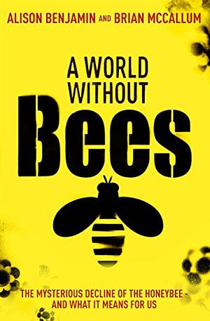 A World Without Bees by Alison Benjamin