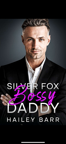 Silver Fox Bossy Daddy by Hailey Barr