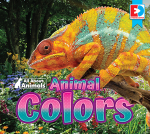 All about Animals - Animal Colors by Maria Koran