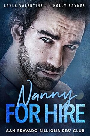Nanny for Hire by Holly Rayner, Layla Valentine