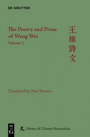 The Poetry and Prose of Wang Wei by Christopher Nugent