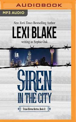 Siren in the City by Sophie Oak, Lexi Blake