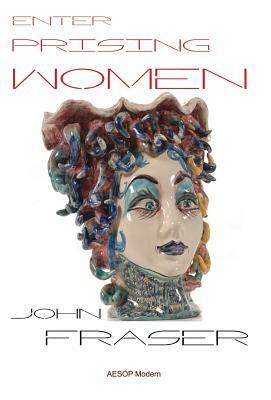 Enterprising Women by John Fraser