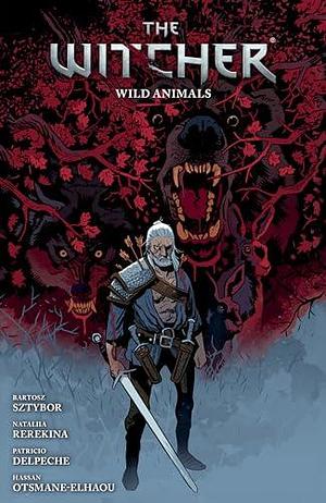 The Witcher Volume 8: Wild Animals by Patricio Delpeche, Bartosz Sztybor