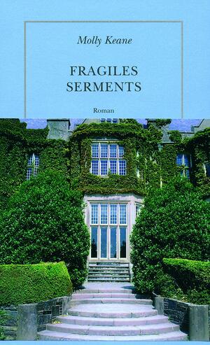 Fragiles serments by Molly Keane