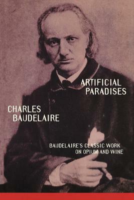 Artificial Paradises by Charles Baudelaire