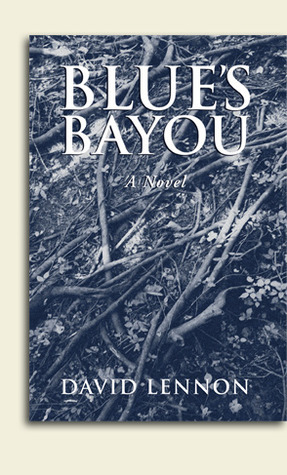 Blue's Bayou by David Lennon