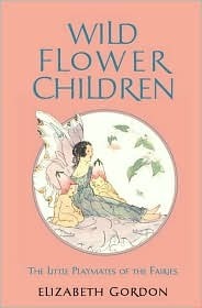 Wild Flower Children by Elizabeth Gordon