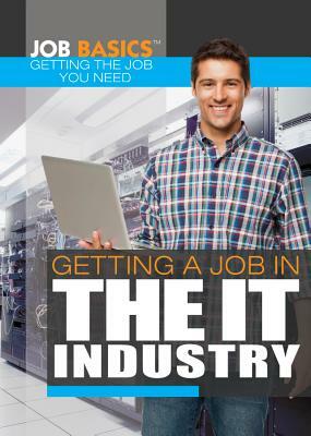 Getting a Job in the It Industry by Mary-Lane Kamberg