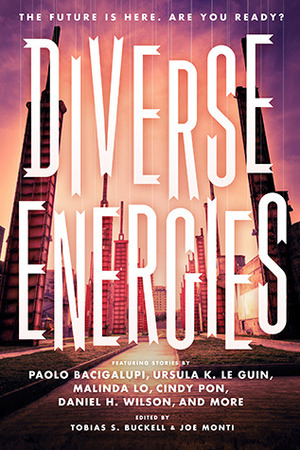 Diverse Energies by Tobias S. Buckell, Joe Monti
