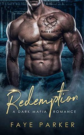 Redemption: A Dark Irish Mafia Romance by Faye Parker