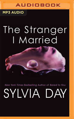 The Stranger I Married by Sylvia Day