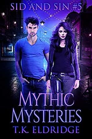 Mythic Mysteries by T.K. Eldridge