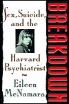 Breakdown: Sex, Suicide, and the Harvard Psychiatrist by Eileen McNamara