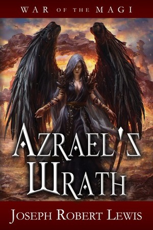 Azrael's Wrath by Joseph Robert Lewis