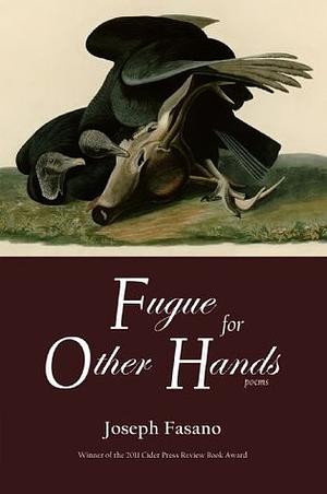 Fugue for Other Hands by Joseph Fasano