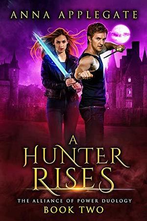 A Hunter Rises by Anna Applegate