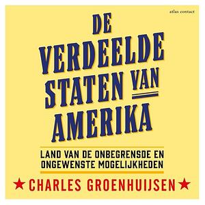 De verdeelde Staten van Amerika by Charles Groenhuijsen