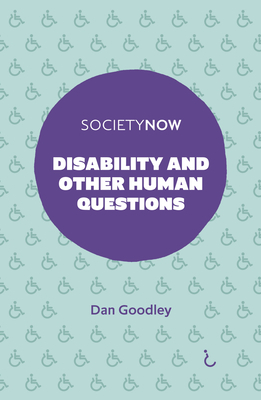 Disability and Other Human Questions by Dan Goodley