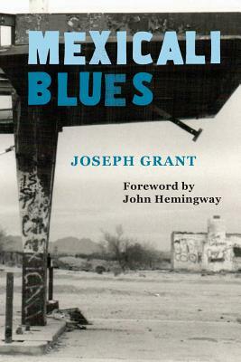 Mexicali Blues by Joseph Grant