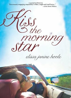 Kiss the Morning Star by Elissa Janine Hoole