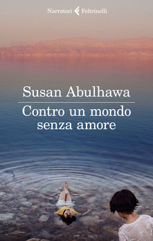 Contro un mondo senza amore by Susan Abulhawa