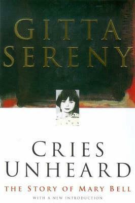 Cries Unheard by Gitta Sereny