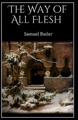 The Way of All Flesh Illustrated by Samuel Butler