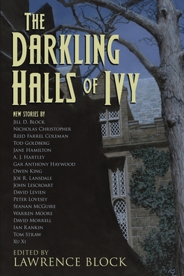 The Darkling Halls of Ivy by Ian Rankin, David Morrell, Joe R. Lansdale