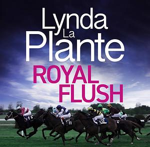 Royal Flush by Lynda La Plante