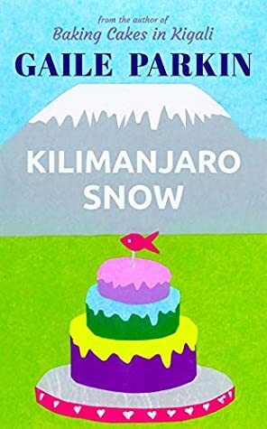 Kilimanjaro Snow (Angel Tungaraza Book 3) by Gaile Parkin