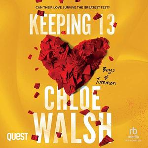 Keeping 13: Part One & Two by Chloe Walsh