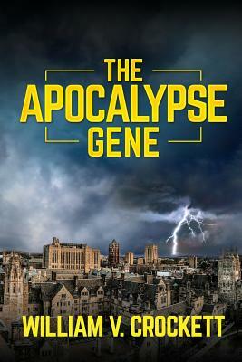 The Apocalypse Gene by William V. Crockett