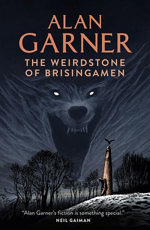 The Weirdstone of Brisingamen by Alan Garner