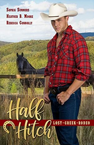 Half Hitch by Rebecca Connelly, Sophia Summers, Heather B. Moore