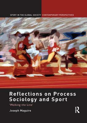 Reflections on Process Sociology and Sport: 'walking the Line' by Joseph MaGuire