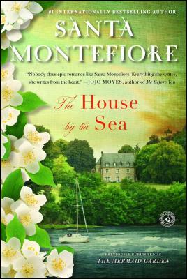 The House by the Sea by Santa Montefiore