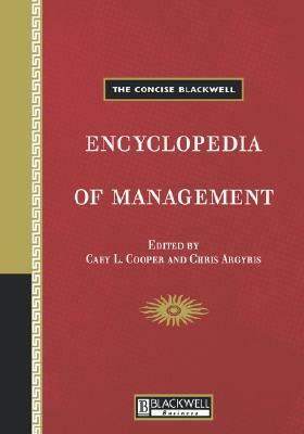 The Concise Blackwell Encyclopedia Of Management by Cary L. Cooper