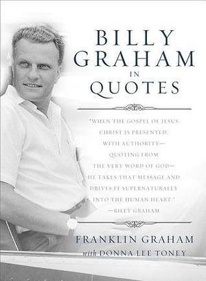 Billy graham in quotes by Franklin Graham, Franklin Graham