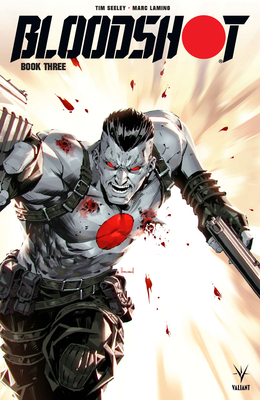 Bloodshot (2019) Book 3 by Tim Seeley