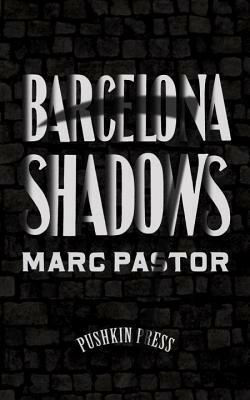 Barcelona Shadows by Olga Čtvrtníčková, David Utrera Domínguez, Marc Pastor, Mara Faye Lethem