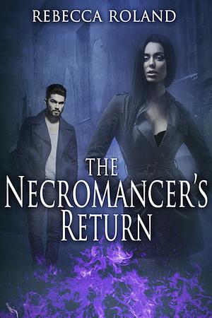 The Necromancer's Return by Rebecca Roland