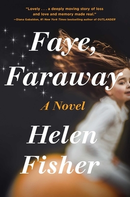 Faye, Faraway by Helen Fisher