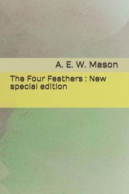 The Four Feathers: New special edition by A.E.W. Mason