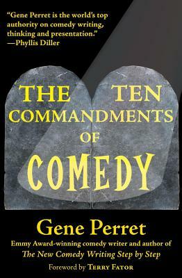 The Ten Commandments of Comedy by Gene Perret