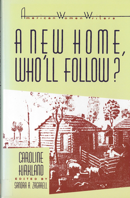 A New Home, Who'll Follow? by Caroline Kirkland