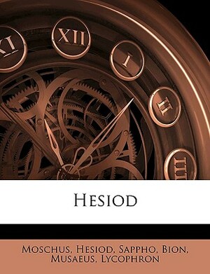 Hesiod by Hesiod, Moschus, Sappho
