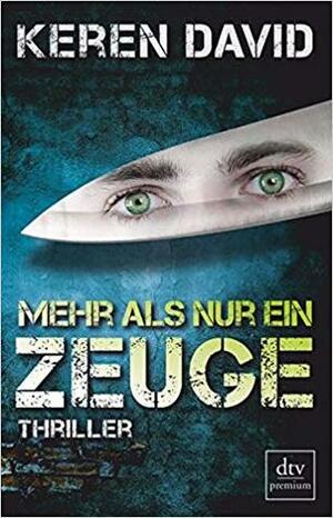 Mehr als nur ein Zeuge: Roman by Keren David