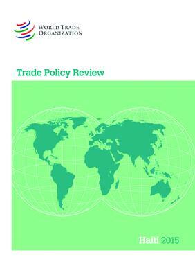 Trade Policy Review 2015: Haiti: Haiti by World Tourism Organization